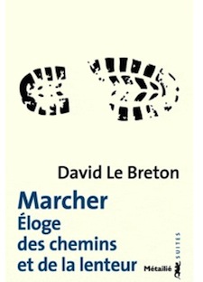 Marcher, éloge des chemins et de la lenteur