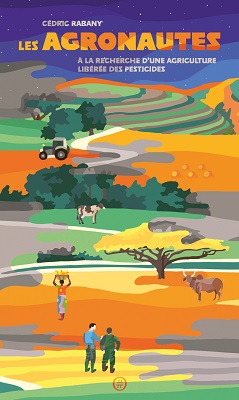 Agronome globe-trotter, il montre qu'une agriculture non fondée sur la mort est possible