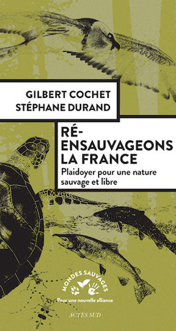 La nature sauvage peut revenir en France