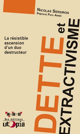 Dette et extractivisme. La résistible ascension d'un duo destructeur