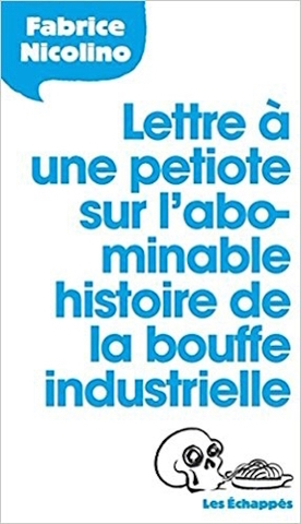 «<small class="fine d-inline"> </small>Ma petite, il n'existe pas de puissance industrielle supérieure à celle du lobby agroalimentaire<small class="fine d-inline"> </small>»