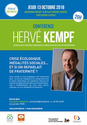 Crise écologique, inégalités sociales... et si on reparlait de fraternité<small class="fine d-inline"> </small>? conférence d'Hervé Kempf à Louvain-la-Neuve (Belgique)