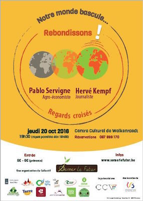 «<small class="fine d-inline"> </small>Notre monde bascule… <span class="caps">REBONDISSONS</span><small class="fine d-inline"> </small>!<small class="fine d-inline"> </small>» - Hervé Kempf et Pablo Servigne à Welkenraedt (Belgique)