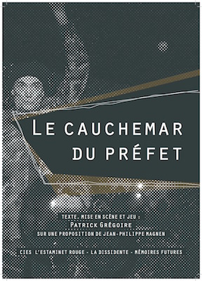 Représentations de la pièce «<small class="fine d-inline"> </small>le Cauchemar du préfet<small class="fine d-inline"> </small>» en Loire-Atlantique, Mayenne et Vendée