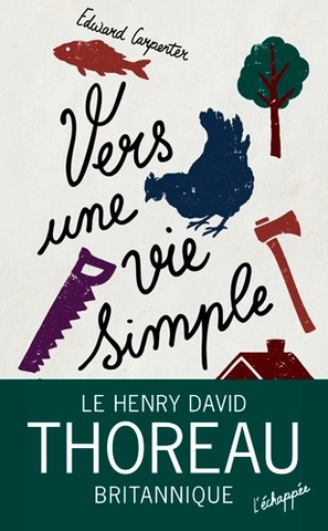 Traité de simplicité volontaire, par un écrivain-maraîcher