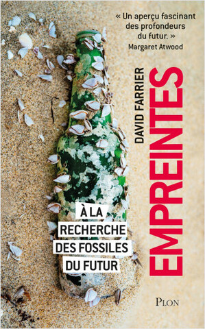 Plastiques, déchets nucléaires, goudrons... Dans le futur, que restera-t-il de nous<small class="fine d-inline"> </small>?