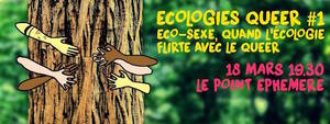 Eco-Sexe, quand l'écologie flirte avec le queer, à Paris