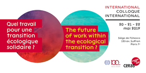 Colloque international «<small class="fine d-inline"> </small>Quel travail pour une transition écologique solidaire<small class="fine d-inline"> </small>?<small class="fine d-inline"> </small>», à Paris