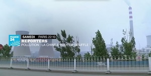 Le reportage «<small class="fine d-inline"> </small>Pollution : la Chine à bout de souffle<small class="fine d-inline"> </small>?<small class="fine d-inline"> </small>» sur France 24