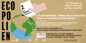  Les entreprises : problème ou solution pour la transition écologique<small class="fine d-inline"> </small>? séminaire à Paris
