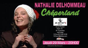 «<small class="fine d-inline"> </small>Chéperland<small class="fine d-inline"> </small>» spectacle de Nathalie Delhommeau, à Paris 19<sup class="typo_exposants">e</sup>