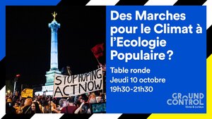 Table-ronde «<small class="fine d-inline"> </small>Des marches pour le climat à l'écologie populaire<small class="fine d-inline"> </small>?<small class="fine d-inline"> </small>», à Paris