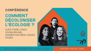 Comment décoloniser l'écologie<small class="fine d-inline"> </small>? conférence-débat à Paris