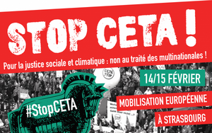 Tou⋅te⋅s à Strasbourg pour stopper le vote du Ceta<small class="fine d-inline"> </small>! 