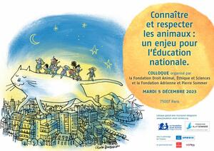 Connaître et respecter les animaux : un enjeu pour l'Éducation nationale, colloque à Paris