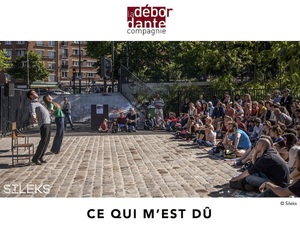 «<small class="fine d-inline"> </small>Ce qui m'est dû<small class="fine d-inline"> </small>», spectacle à Paris