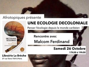«<small class="fine d-inline"> </small>Écologie décoloniale<small class="fine d-inline"> </small>», rencontre avec Malcom Ferdinand, à Paris