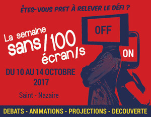 La Semaine Sans/100 Écran/s, à Saint-Nazaire (Loire-Atlantique)