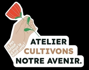 «<small class="fine d-inline"> </small>Cultivons Notre Avenir (à partir de 7 ans)<small class="fine d-inline"> </small>», atelier à Paris