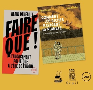 Faire quoi, face aux ultrariches<small class="fine d-inline"> </small>? Alain Deneault et Hervé Kempf en discutent à Paris