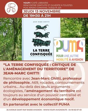 «<small class="fine d-inline"> </small>La Terre confisquée : Critique de l'aménagement du territoire<small class="fine d-inline"> </small>», rencontre à Avignon (Vaucluse)
