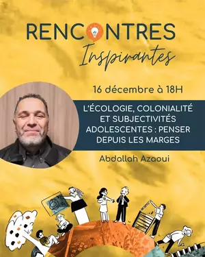 «<small class="fine d-inline"> </small>L'écologie, colonialité et subjectivités adolescentes<small class="fine d-inline"> </small>», rencontre à Lyon