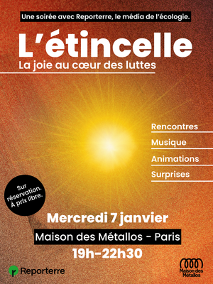 L'Étincelle : la joie au coeur des luttes (soirée Reporterre à Paris)