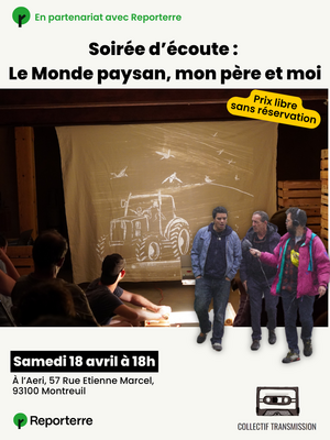 Soirée d'écoute : Le Monde paysan, mon père et moi, à Montreuil