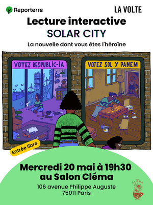 Lecture interactive de «<small class="fine d-inline"> </small>Solar City<small class="fine d-inline"> </small>», la nouvelle dont vous êtes l'héroïne à Paris