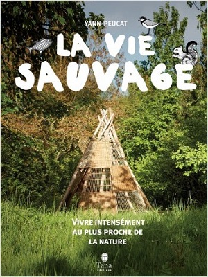 Un guide pour vivre de façon autonome dans la nature