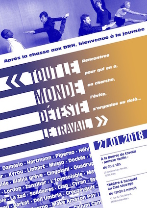 «<small class="fine d-inline"> </small>Tout le monde déteste le travail<small class="fine d-inline"> </small>», journée de débats, de théâtre, de banquet et de musique sur le travail, à Paris et Aubervilliers