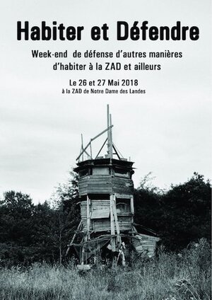 Habiter et défendre la Zad, rencontres et échanges, à Notre-Dame-des-Landes (Loire-Atlantique)