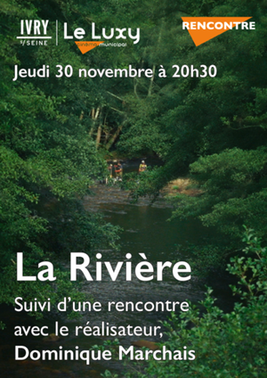«<small class="fine d-inline"> </small>La Rivière<small class="fine d-inline"> </small>», projection-rencontre à Ivry-sur-Seine (Val-de-Marne)