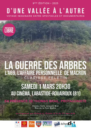 «<small class="fine d-inline"> </small>Guerre des arbres : L'A69, l'affaire personnelle de Macron<small class="fine d-inline"> </small>», projection-débat à Labastide-Rouairoux (Tarn)