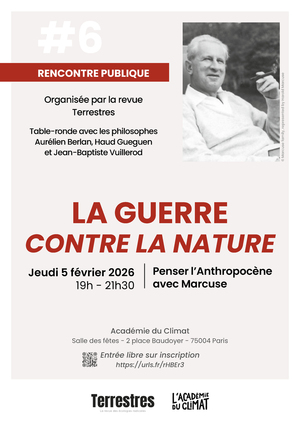 «<small class="fine d-inline"> </small>La guerre contre la nature : penser l'Anthropocène avec Marcuse<small class="fine d-inline"> </small>», rencontre Terrestres (à Paris)