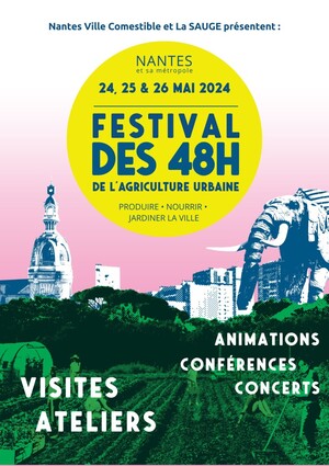 Festival des 48h de l'agriculture urbaine, à Nantes (Loire-Atlantique)