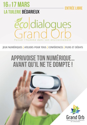 «<small class="fine d-inline"> </small>Apprivoise ton numérique … Avant qu'il ne te dompte<small class="fine d-inline"> </small>!<small class="fine d-inline"> </small>», éco-dialogues Grand-Orb (Hérault)