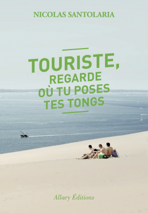 Touriste, regarde où tu poses tes tongs