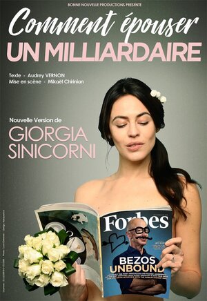 «<small class="fine d-inline"> </small>Comment épouser un milliardaire<small class="fine d-inline"> </small>», spectacle à Paris