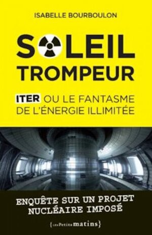 «<small class="fine d-inline"> </small>Soleil trompeur, Iter ou le fantasme de l'énergie illimitée<small class="fine d-inline"> </small>», rencontre à Paris