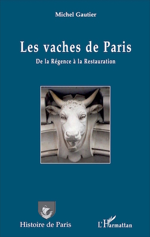 Des vaches laitières à Paris dès le <span class="caps">XVIII</span><sup class="typo_exposants">e</sup> siècle