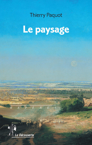 Le paysage, une poétique des écosystèmes