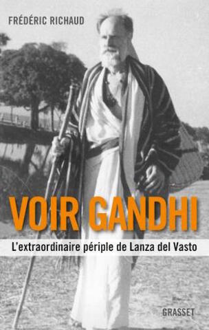 Le pèlerinage vers l'absolu de Lanza del Vasto