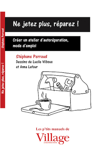 Un guide pour apprendre à réparer au lieu de jeter