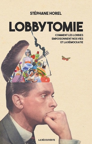 Les pernicieuses stratégies des lobbies