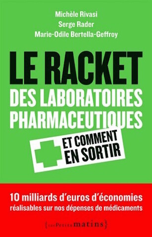 Le gang de «<small class="fine d-inline"> </small>Big Pharma<small class="fine d-inline"> </small>» en veut à notre santé
