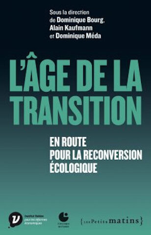 La transition écologique, vers quoi et par quels chemins<small class="fine d-inline"> </small>?