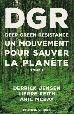 Stratégies et tactiques de lutte contre la civilisation industrielle