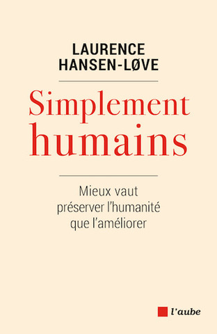 Les enjeux vertigineux du débat sur le posthumanisme