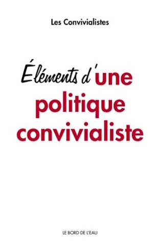 Propositions convivialistes pour une autre société